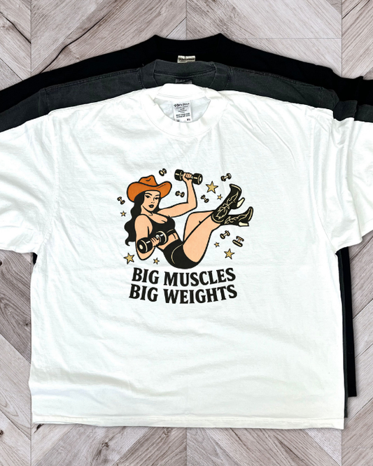 Big Muscles, Big Weights Cowgirl Tee